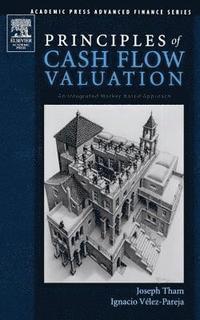 bokomslag Principles of Cash Flow Valuation: An Integrated Market-Based Approach