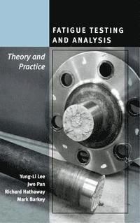 bokomslag Fatigue Testing and Analysis
