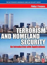 bokomslag Terrorism and Homeland Security: An Introduction with Applications