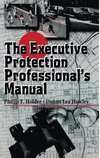bokomslag Executive Protection Professional's Manual
