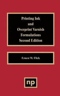 bokomslag Printing Ink and Overprint Varnish Formulations, 2nd Edition