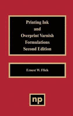 bokomslag Printing Ink and Overprint Varnish Formulations, 2nd Edition