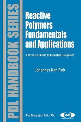 bokomslag Reactive Polymers Fundamentals and Applications