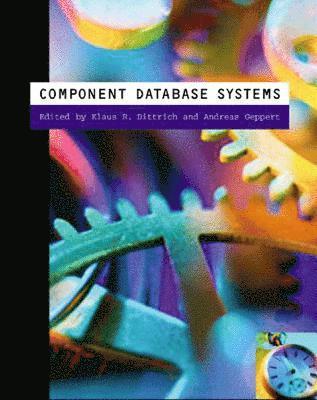 Klaus R. Dittrich, Andreas Geppert, Klaus R Dittrich - Component Database Systems, Häftad