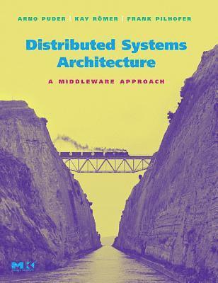 Arno Puder, Kay Romer - Distributed Systems Architecture: A Middleware Approach, Häftad