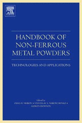 Oleg D. Neikov, Stanislav Naboychenko - Handbook of Non-Ferrous Metal Powders: Technologies and Applications, Häftad