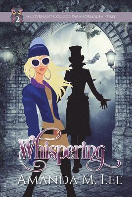 bokomslag Whispering: Covenant College Book Two