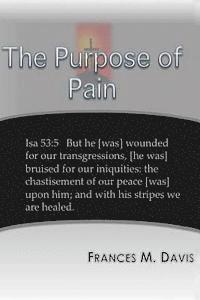 The Purpose of Pain 1