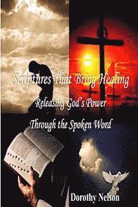 bokomslag Scriptures That Bring Healing: Releasing God's Power Through the Spoken Word