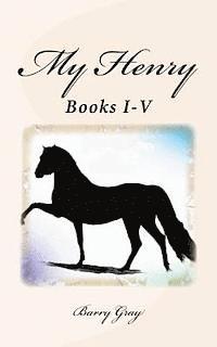 bokomslag My Henry: Books I-V