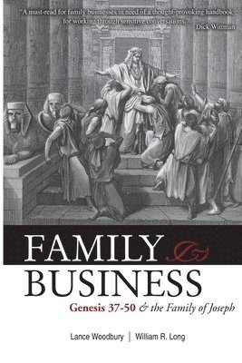 Family Business: Genesis 37-50 and the Family of Joseph 1