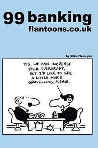 bokomslag 99 banking flantoons.co.uk: 99 great and funny cartoons about banks