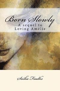 bokomslag Born Slowly: Sequel to 'Loving Amelie'