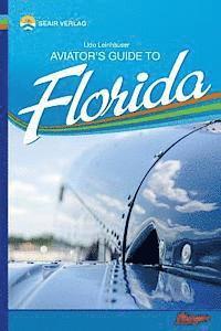 Udo Leinhäuser - Aviator's Guide to Florida, Häftad