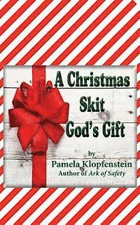 bokomslag A Christmas Skit: God's Gift