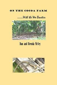 Brenda McVey, Dan McVey - On the Cocoa Farm With the Wee Beasties, Häftad