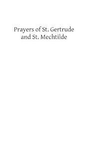 Prayers of St. Gertrude and St. Mechtilde 1