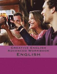 bokomslag Creative English Advanced: Workbook