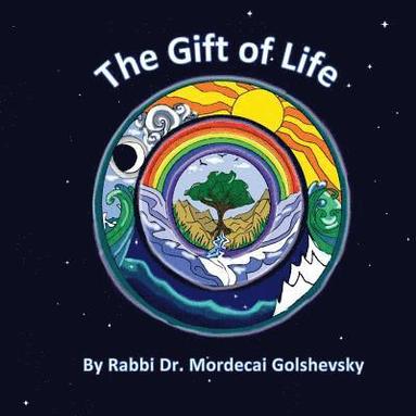 bokomslag The Gift of Life: ...a book for children and those who love them