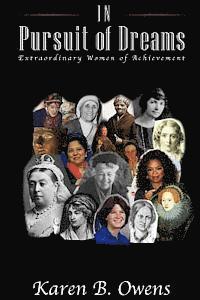 In Pursuit of Dreams: Extraordinary Women of Achievement 1