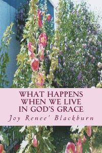 bokomslag What Happens When We Live In God's Grace