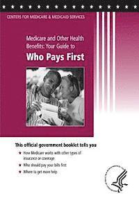 bokomslag Medicare and Other Health Benefits: Your Guide to Who Pays First