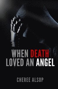 bokomslag When Death Loved an Angel