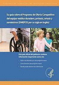 bokomslag Su guia sobre el Programa de Oferta Competitiva de equipo medico duradero, protesis, ortesis y suministros (DMEPOS por su sigla en ingles)