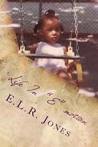E. L. R. Jones - Life In "E" motion, Häftad