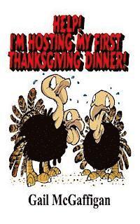Gail McGaffigan - Help! I'm Hosting My First Thanksgiving Dinner!, Häftad