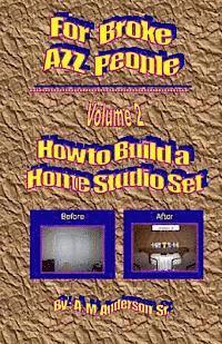 bokomslag For Broke AZZ People Volume 2 How To Build A Home Studio set