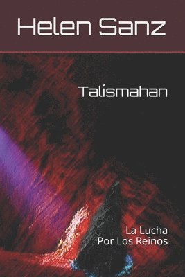 Talísmahan: La Lucha Por Los Reinos 1