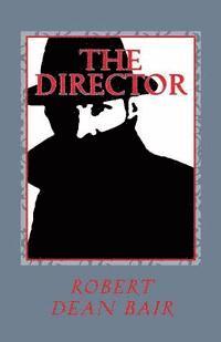 bokomslag "The Director": "Rob Royal Spy Thiller"
