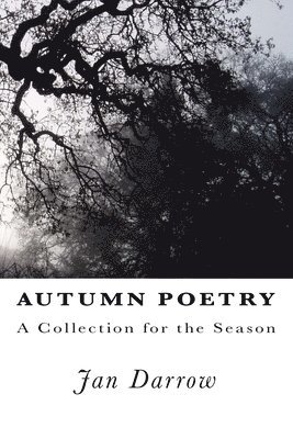 Autumn Poetry: A Collection for the Season 1