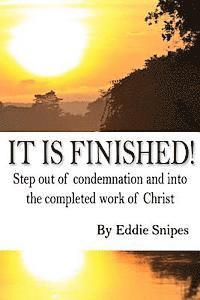 bokomslag It is Finished: How God defeated condemnation and gave you the completed work of Christ