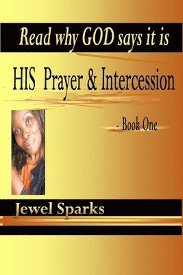 bokomslag His Prayer & Intercession Book One