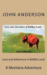 bokomslag Love and Adventure in Buffalo Land