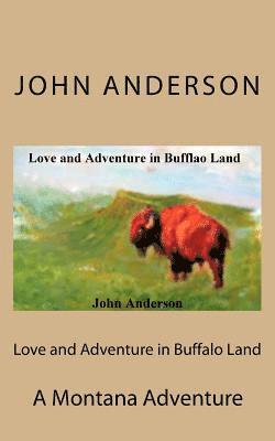 bokomslag Love and Adventure in Buffalo Land