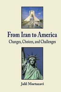 bokomslag From Iran to America: Changes, Choices, and Challenges
