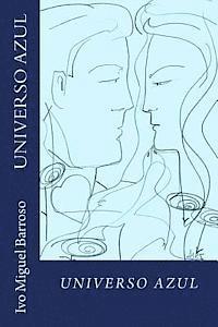 Ana Pinto, Ivo Miguel Barroso - Universo azul: (flores da simbiose), Häftad