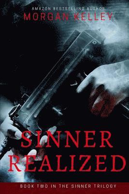Morgan Kelley - Sinner Realized: The Carter Chronicles Romance Mystery, Häftad
