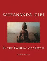 bokomslag In the Twirling of a Lotus: Buddhist Meditation