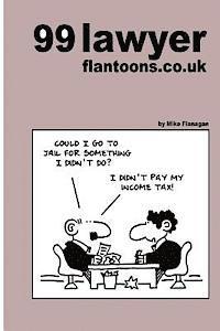 bokomslag 99 lawyer flantoons.co.uk: 99 great and funny cartoons about the law