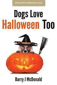 bokomslag Dogs Love Halloween Too