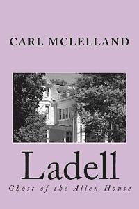 Ladell: Ghost of the Allen House 1