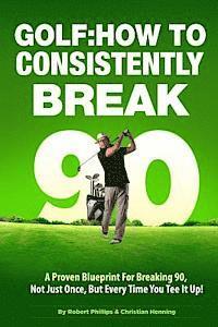 bokomslag Golf: How to Consistently Break 90