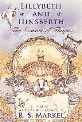 Lillybeth and Hinsberth: The Essence of Things 1