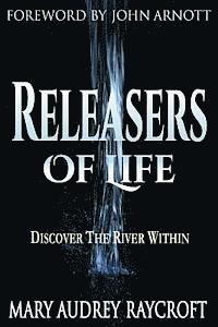 bokomslag Releasers of Life: Discover The River Within