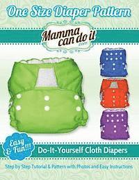 bokomslag One Size Diaper Pattern: Sew your own Cloth Diapers!