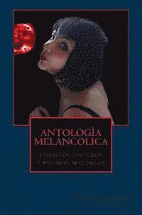 bokomslag Antologia Melancolica: cuentos oscuros y poemas malditos